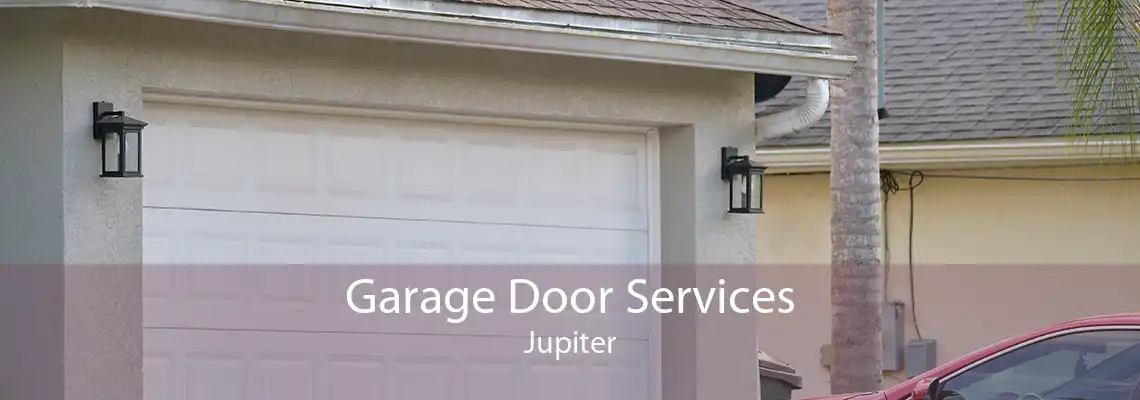 Garage Door Services Jupiter
